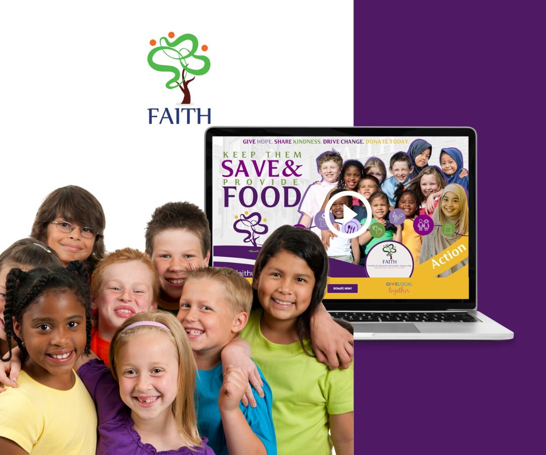 Portfolio image featuring the FAITH website on a laptop, showing “Keep Them Safe & Provide Food,” with smiling children representing care, community, and support.