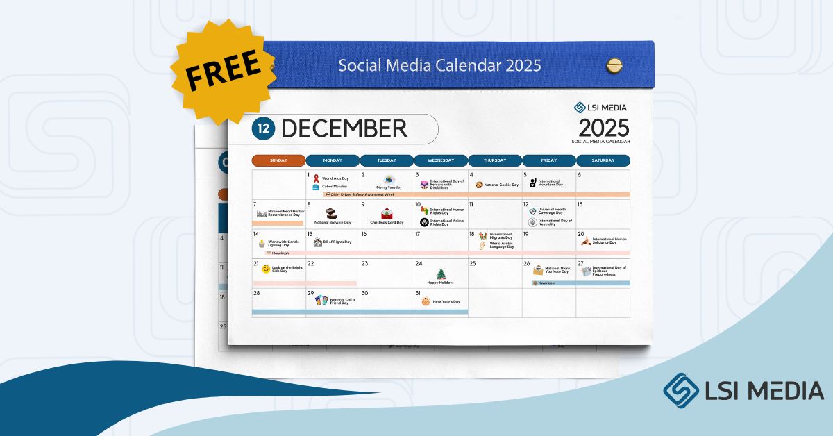 LSI Media December Social Media Content Calendar: Spreading Cheer, Awareness, and Gratitude